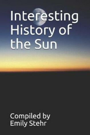 Cover of Interesting History of the Sun