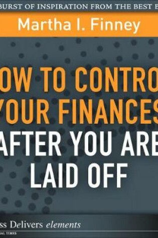 Cover of How to Control Your Finances After You Are Laid Off