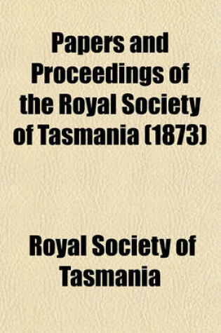 Cover of Papers and Proceedings of the Royal Society of Tasmania (1873)