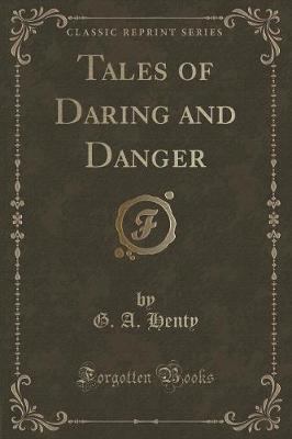 Book cover for Tales of Daring and Danger (Classic Reprint)