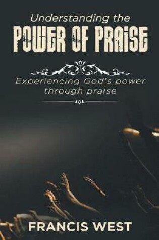 Cover of Understanding the Power of Praise