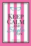 Book cover for Keep Calm and Style On #3 (Purse Journal Series)