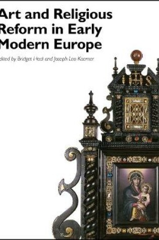 Cover of Art and Religious Reform in Early Modern Europe