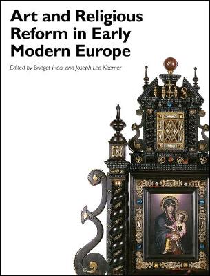 Cover of Art and Religious Reform in Early Modern Europe