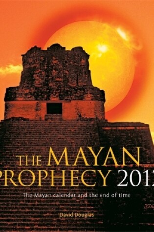 Cover of The Mayan Prophecy 2012