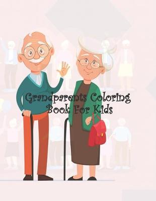 Book cover for Grandparents Coloring Book For Kids