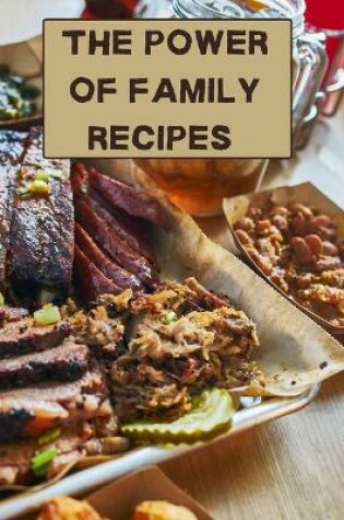 Cover of The power of family recipes