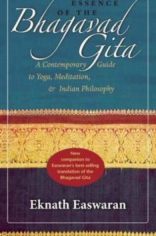 Cover of Essence of the Bhagavad Gita: A Contemporary Guide to Yoga, Meditation, and Indian Philosophy