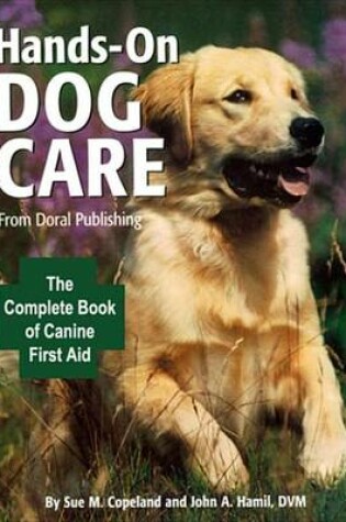 Cover of Doral Publishing's Hands-On Dog Care