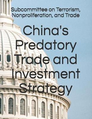 Book cover for China's Predatory Trade and Investment Strategy