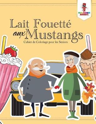 Book cover for Lait Fouette aux Mustangs