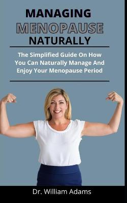 Book cover for Managing Menopause Naturally