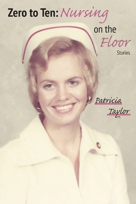 Book cover for Zero to Ten: Nursing on the Floor