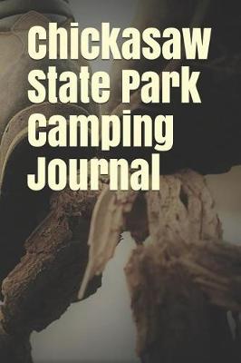Book cover for Chickasaw State Park Camping Journal