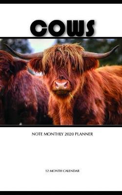 Book cover for Cows Note Monthly 2020 Planner 12 Month Calendar