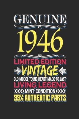 Book cover for Genuine 1946 Limited Edition Vintage Old Model Young Heart Made to Last Living Legend Mint Condition 99% Authentic Parts