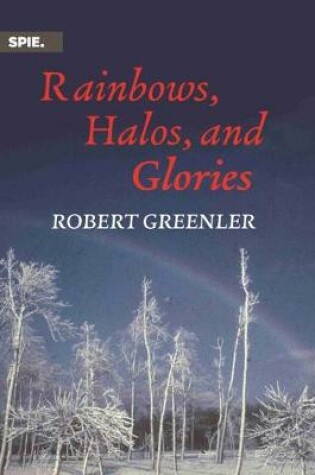 Cover of Rainbows, Halos, and Glories