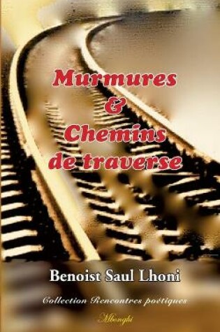 Cover of Murmures & Chemins de traverse