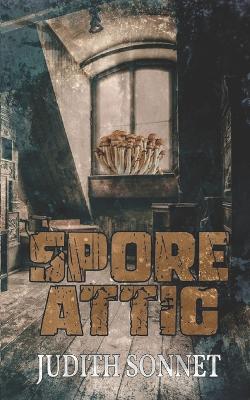 Book cover for Spore Attic