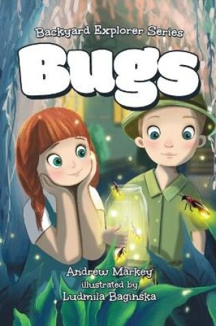 Cover of Bugs (Backyard Explorer Series Book 1)