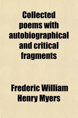 Book cover for Collected Poems with Autobiographical and Critical Fragments