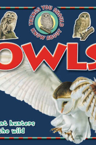 Cover of 10 Things You Should Know About Owls