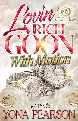 Book cover for Lovin' A Rich Goon With Motion