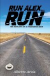 Book cover for Run Alex, Run