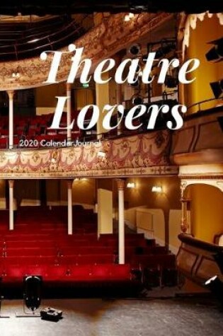 Cover of Theatre Lovers 2020 Calendar Journal