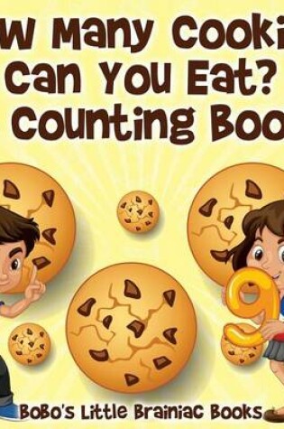 Cover of How Many Cookies Can You Eat? a Counting Book