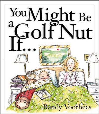 Book cover for You Might Be a Golfnut If