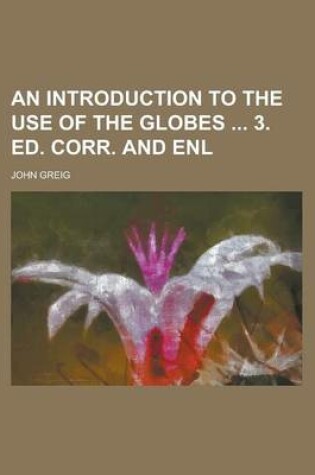 Cover of An Introduction to the Use of the Globes 3. Ed. Corr. and Enl