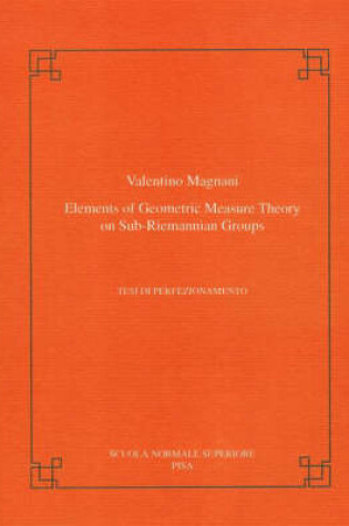 Cover of Elements of geometric measure theory on sub-riemannian groups