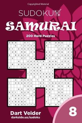 Cover of Sudoku Samurai - 200 Hard Puzzles 9x9 (Volume 8)