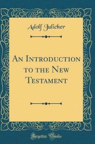 Cover of An Introduction to the New Testament (Classic Reprint)