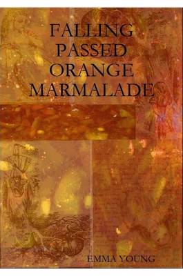 Book cover for Falling Passed Orange Marmalade