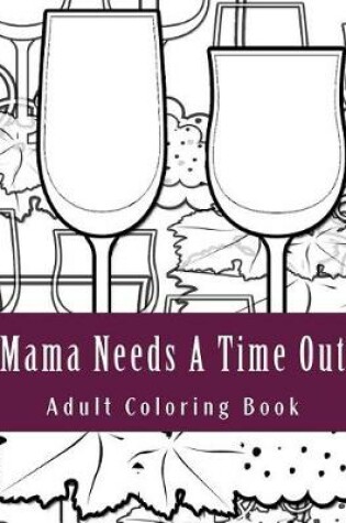 Cover of Mama Needs a Time Out
