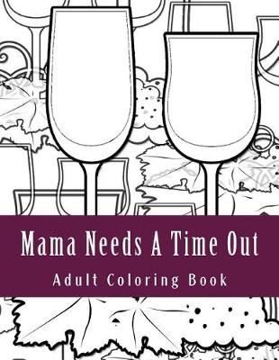 Book cover for Mama Needs a Time Out