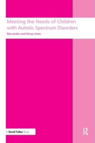 Cover of Meeting the Needs of Children with Autistic Spectrum Disorders