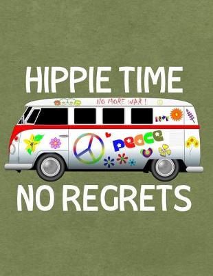 Book cover for Hippie Time No More War Peace No Regrets