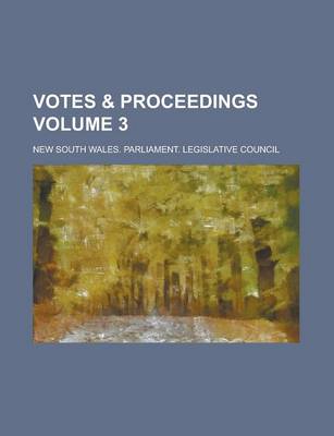 Book cover for Votes & Proceedings Volume 3