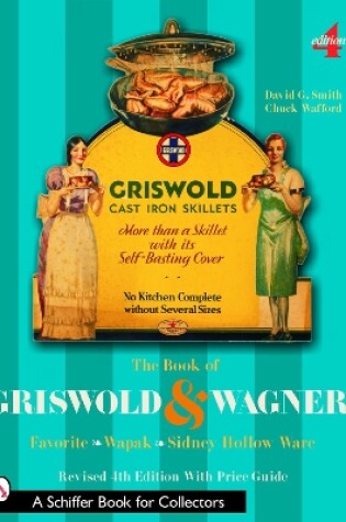 Cover of Book of Griswold and Wagner: Favorite * Wapak * Sidney Hollow Ware