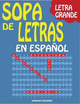 Cover of Sopa de Letras en Espanol Letra Grande