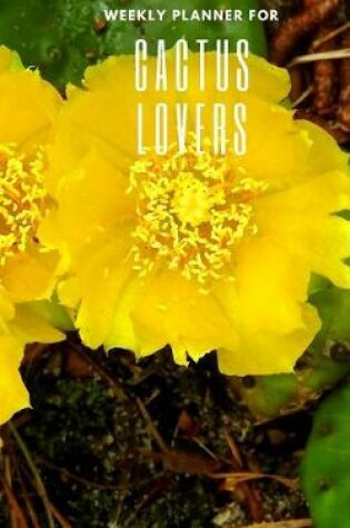 Cover of Weekly Planner for Cactus Lovers