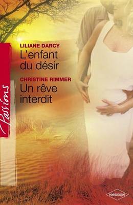 Book cover for L'Enfant Du Desir - Un Reve Interdit (Harlequin Passions)