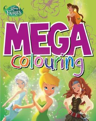 Book cover for Disney Fairies Mega Colouring