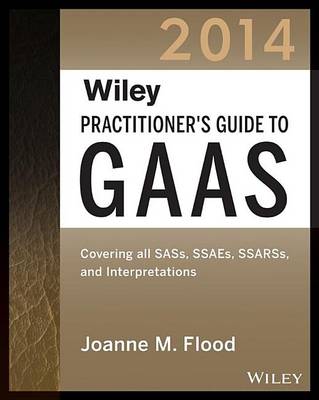 Cover of Wiley Practitioner's Guide to GAAS 2014: Covering All Sass, Ssaes, Ssarss, and Interpretations