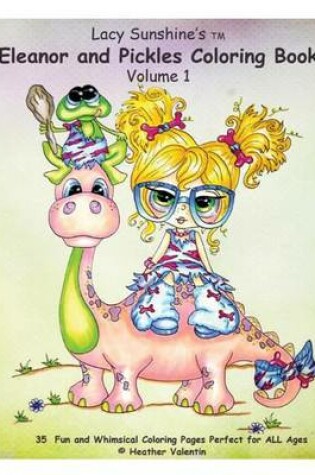 Cover of Lacy Sunshine's Eleanor and Pickles Coloring Book