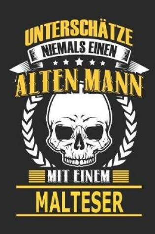 Cover of Unterschatze Niemals Einen Alten Mann Mit Einem Malteser