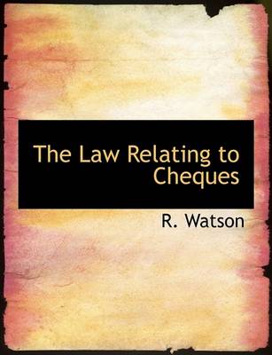 Book cover for The Law Relating to Cheques
